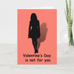 Valentine's Day is not for you.... Holiday Card