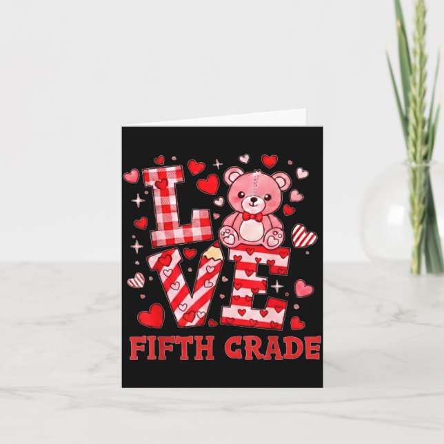 Valentine's Day Love Fifth Grade Teacher  Card (Front)