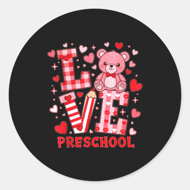 Valentine's Day Love Pre School Teacher  Classic Round Sticker (Front)