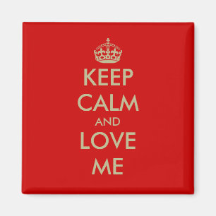 Valentine's Day magnet Keep calm and love me