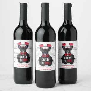 Valentine's Day Mugshot Guilty Love Dog Funny Wine Label