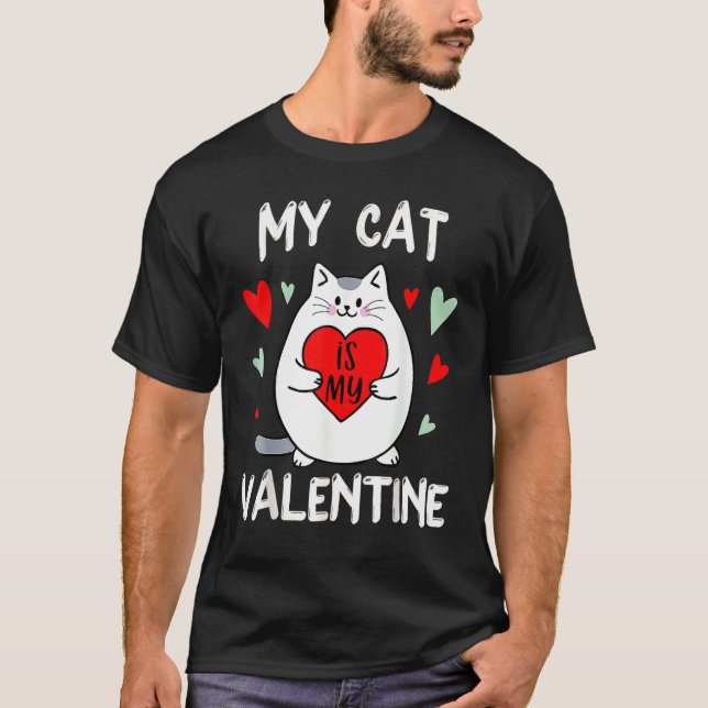 Valentine's Day My Cat Is My Valentine Kitten Hear T-Shirt (Front)