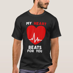 Valentines Day My Heart Beats For You Matching Cou T-Shirt
