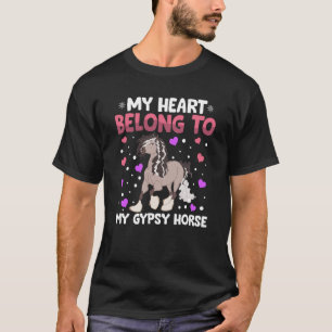 Valentines Day My Heart Belong to My Gypsy Horse B T-Shirt