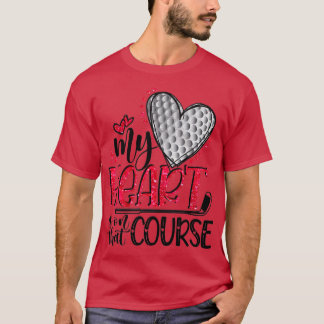 Valentine's Day My Heart Is On That Course Golf Bo T-Shirt
