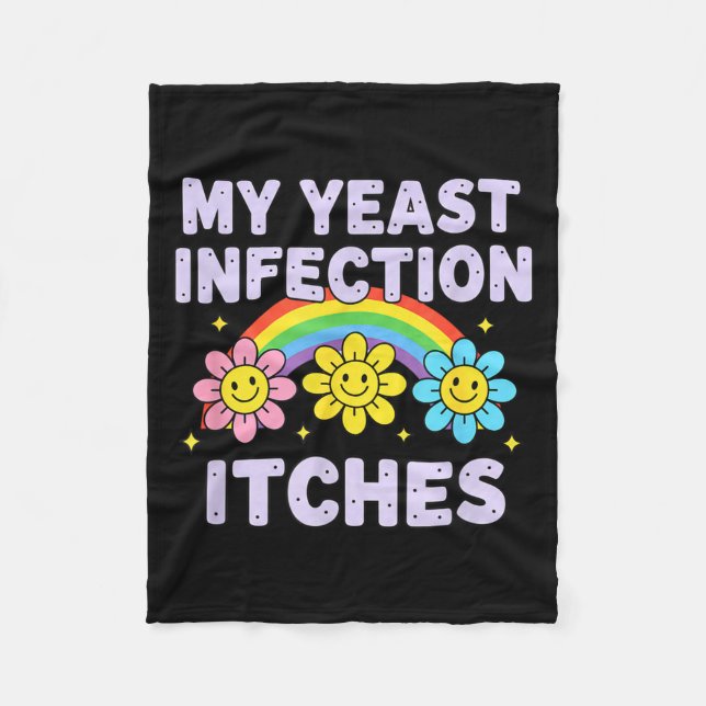 Valentine's Day My Yeast Infection Itches Funny Cr Fleece Blanket (Front)