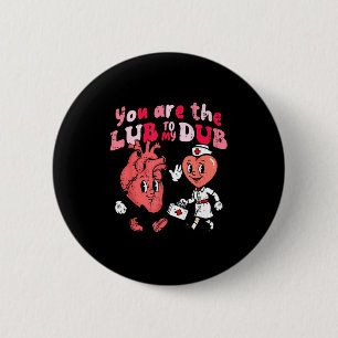 Valentines Day Nurse Lub To My Dub Cardiac Scrub T 6 Cm Round Badge