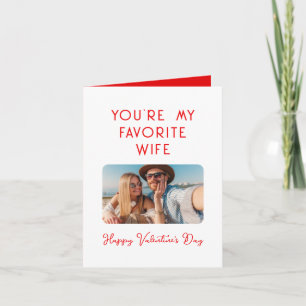 Valentine's Day Photo You're My Favourite Wife Card