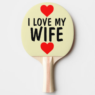 VALENTINE'S DAY PING PONG PADDLE FOR WIFE