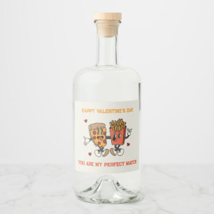 Valentine's Day "Pizza and Fried Potatoes Match"  Liquor Bottle Label