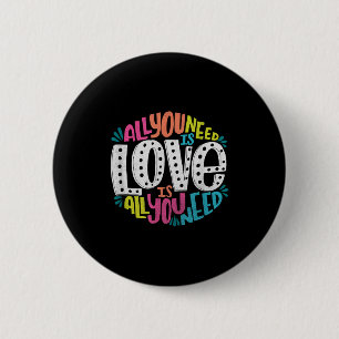 Valentine's Day Product - All You Need Is Love  6 Cm Round Badge