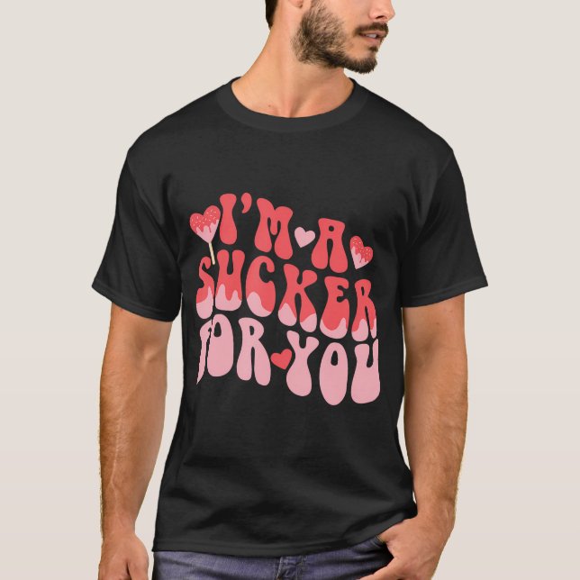 Valentine'S Day Pun I'M A Sucker For You Matching  T-Shirt (Front)