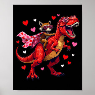 Valentines Day Raccoon Riding T Rex Dinosaur Poster