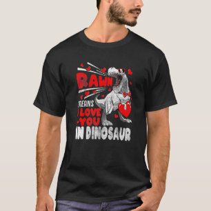 Valentines Day  Rawr Means I Love You in Dinosaur  T-Shirt