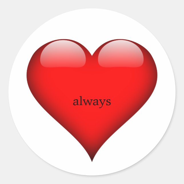 Valentines Day Red Heart Love Always Classic Round Sticker (Front)