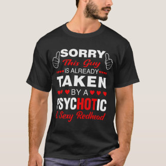 Valentine'S Day Redhead Sorry This Guy Is Taken Se T-Shirt