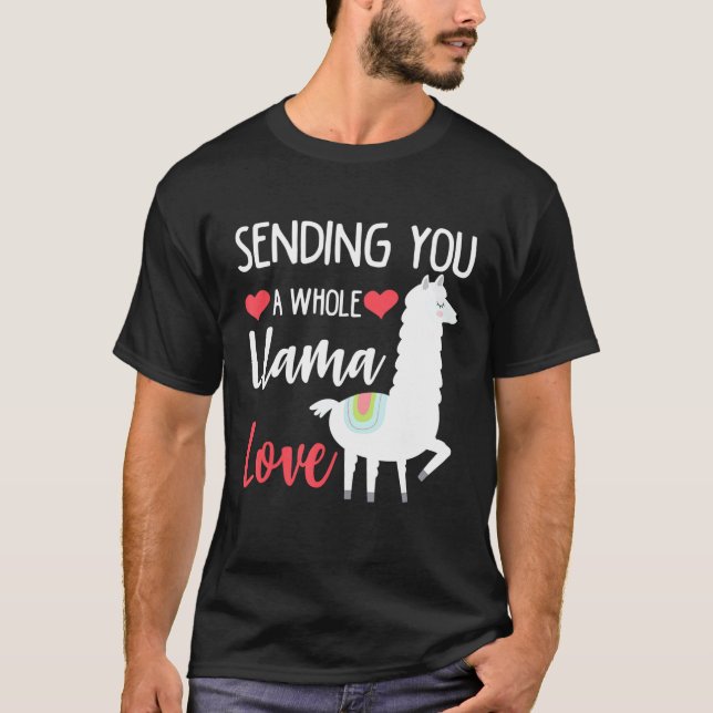 Valentines Day Sending You a Whole Llama Love T-Shirt (Front)