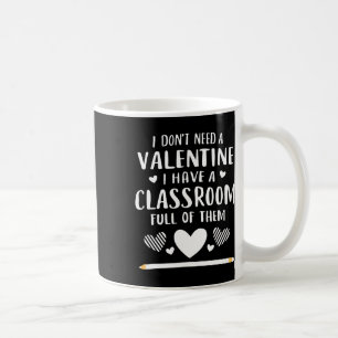 Valentines Day Shirt For Teacher Clroom Full Of Va Coffee Mug