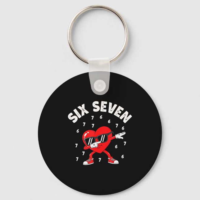 Valentines Day Six Seven 6 7 Meme Dab Heart Funny  Key Ring (Front)