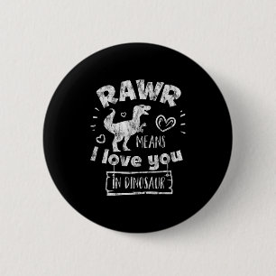 Valentine's Day T-rex Rawr Means I Love You In Din 6 Cm Round Badge