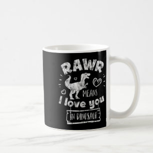 Valentine's Day T-rex Rawr Means I Love You In Din Coffee Mug