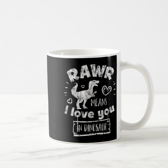 Valentine's Day T-rex Rawr Means I Love You In Din Coffee Mug (Right)