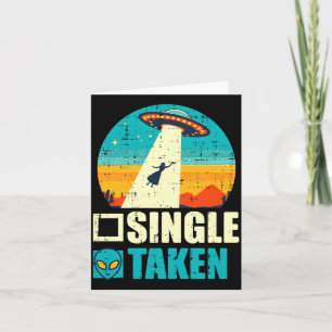 Valentines Day Taken Ufo Abduction Funny Alien Men Card