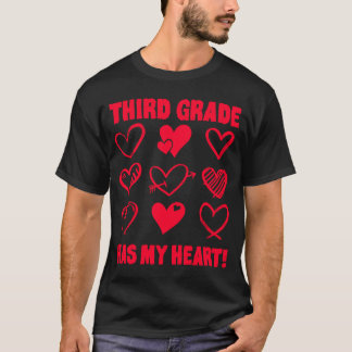 Valentine's Day Third Grade Has My Heart Appreciat T-Shirt