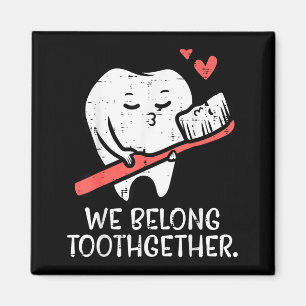 Valentines Day Tooth Brush We Belong Together Dent Magnet