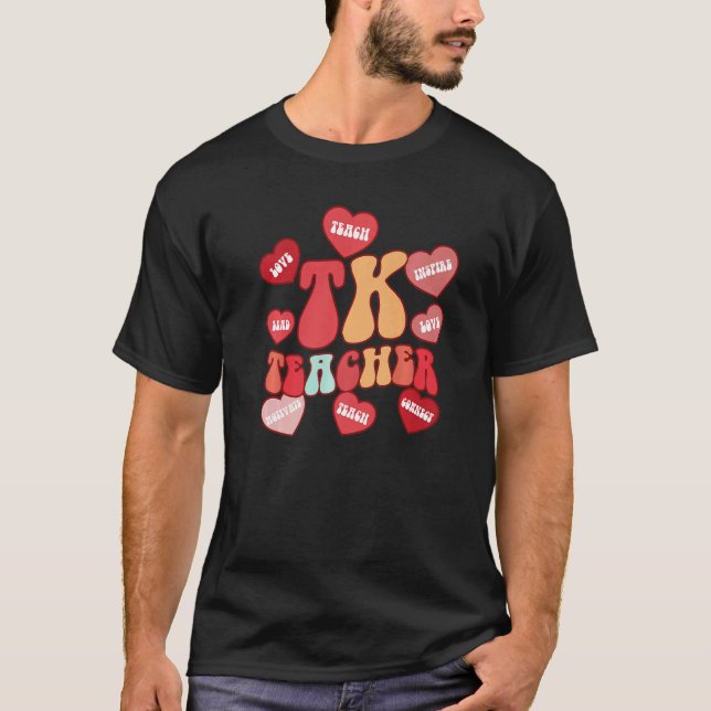 Valentines Day Transitional Kindergarten Teacher T-Shirt (Front)