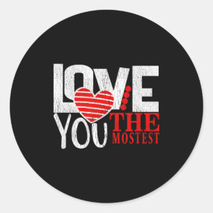 Valentines Day Word Game Gift Love You Mostest T S Classic Round Sticker