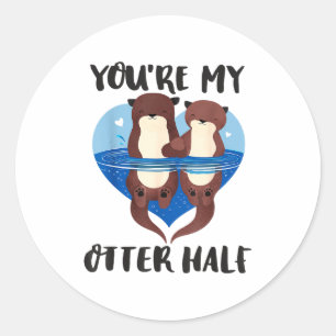 Valentine's Day You’re My Otter Half Love Pun Cute Classic Round Sticker