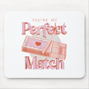 Valentines Day Youre My Perfect Match Spark Flame Mouse Mat