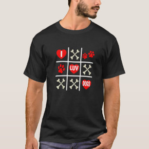 Valentine's Dog Dad Mum Tic Tac Toe I Luv Dogs T-Shirt