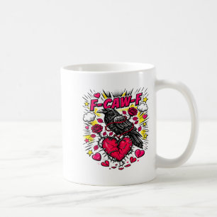 Valentines F Caw F Crow For Singles Anti Relations Coffee Mug
