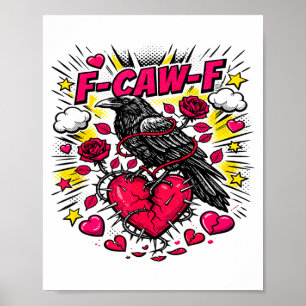 Valentines F Caw F Crow For Singles Anti Relations Poster