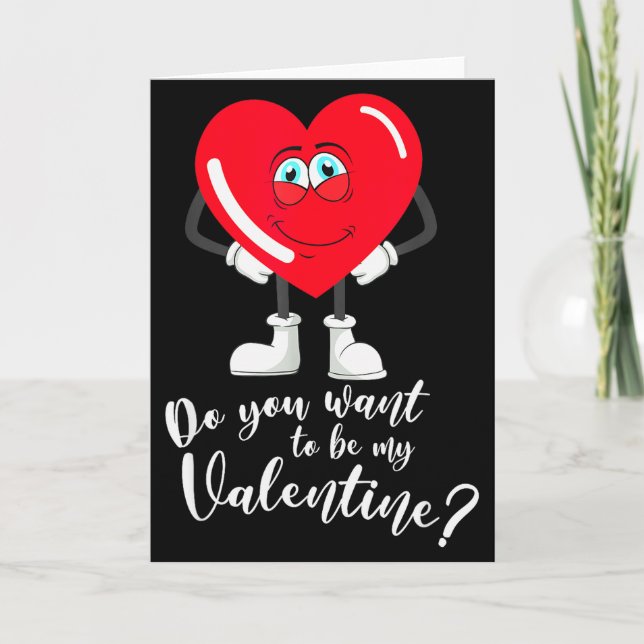 Valentines February 14th Want My Valentine Card  (Front)