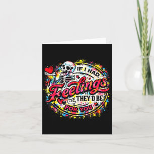 Valentines Funny Skeleton Dark Romance Humor For S Card