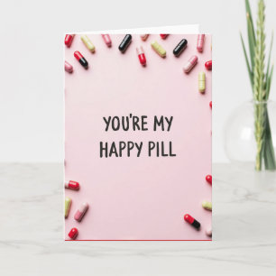 Valentines Happy Pill Love Card