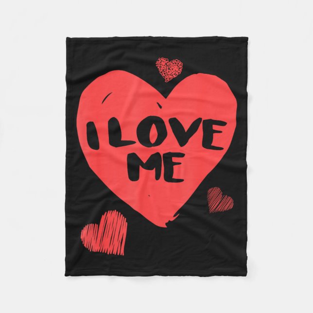 Valentine's I Love Me I Love Myself Shirt  Fleece Blanket (Front)