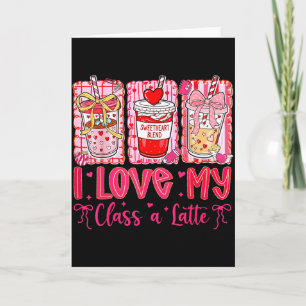 Valentines I Love My Cl A Latte Coquette Coffee Te Card