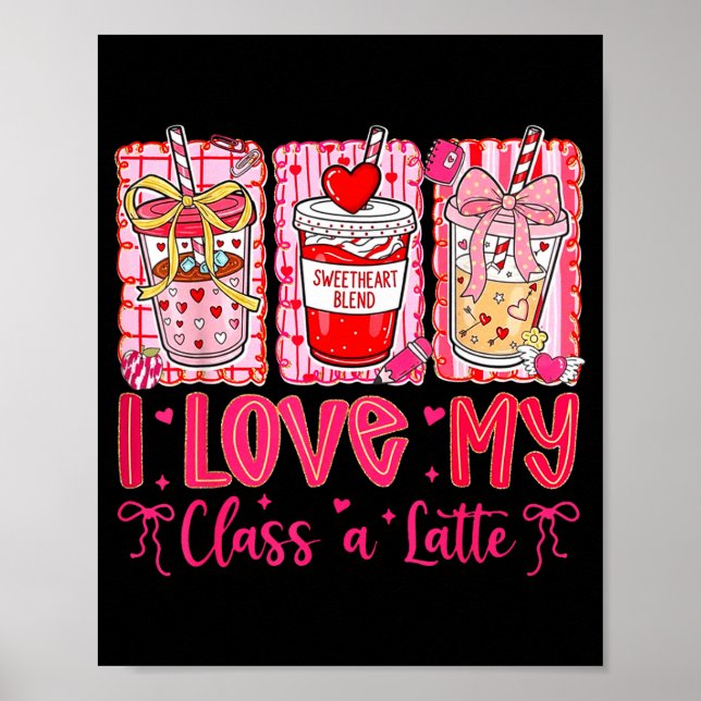 Valentines I Love My Cl A Latte Coquette Coffee Te Poster (Front)