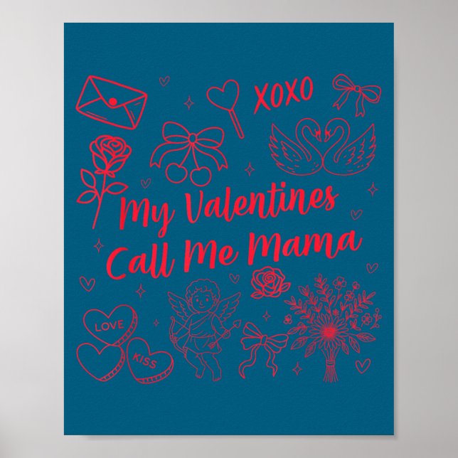 Valentines Mom My Valentines Call Me Mama Wife Mom Poster (Front)