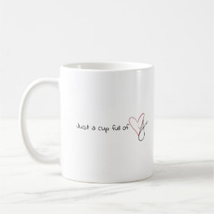 Valentines mug: "Just a cup of love"