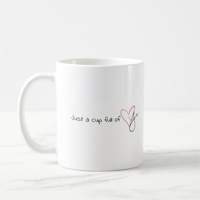 Valentines mug: "Just a cup of love" (Left)