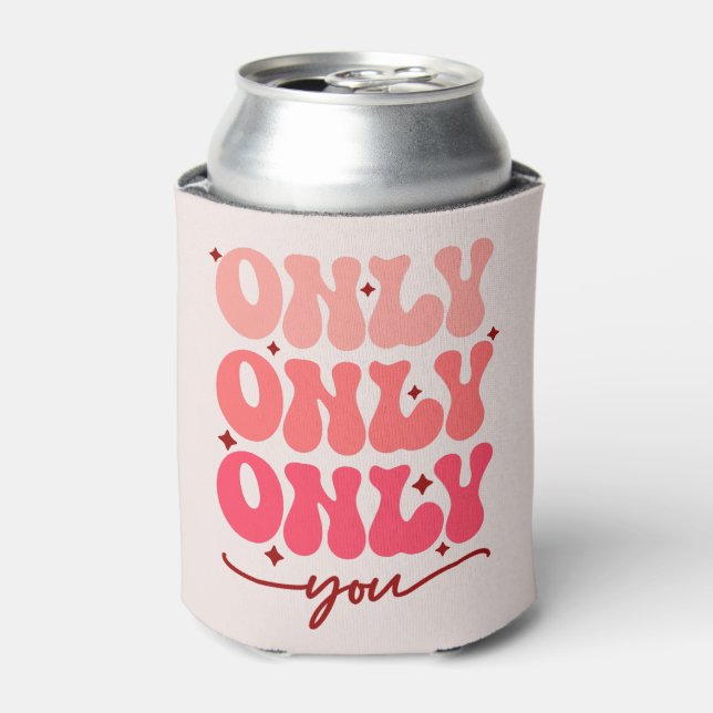Valentine's Only You Can Cooler (Can Front)