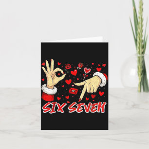 Valentines Six Seven 67 Funny Meme 6 7 Women Men V Card