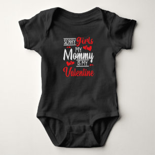 Valentine's Sorry Girls My Mummy Is My Valentine Baby Bodysuit