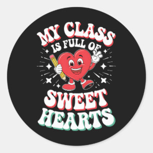 Valentine's Teacher Day My Cl Is Full Sweetheart Classic Round Sticker