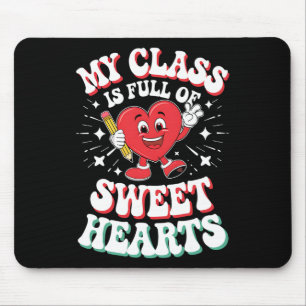 Valentine's Teacher Day My Cl Is Full Sweetheart Mouse Mat